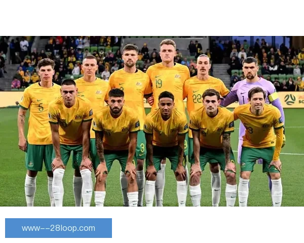 澳大利亚宣布将在三月国际比赛日举办FIFA系列赛对阵跨洲对手进行最后练兵